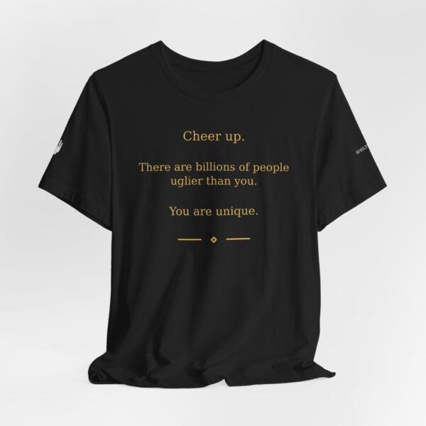 15875503830395440602_2048.jpeg Roger L. Crique Cheer Up Quote/ Shelterhut Signature Tee