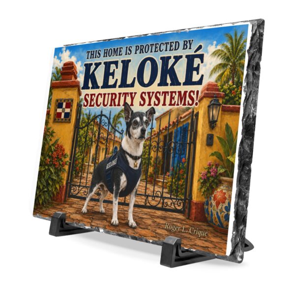 Roger L. Crique Keloké Security Systems Slate Desk Plaque | Humorous  Guard Dog Sign