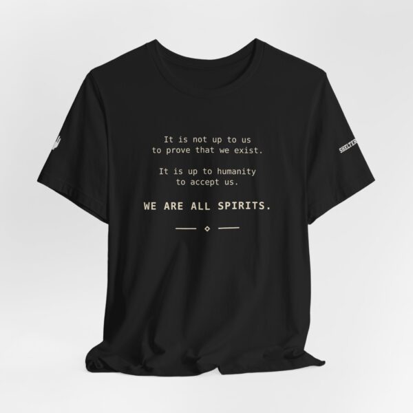 Roger L. Crique We Are All Spirits Quote/ Shelterhut Signature Tee