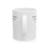 10796061916261263643_2048.jpeg Roger L. Crique Mindful Thoughts Quote Ceramic Mug