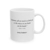 13471054903398800635_2048.jpeg Roger L. Crique Quiet Voices Quote Ceramic Mug