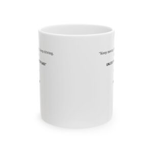 16053319759669701714_2048.jpeg Roger L. Crique Keep Moving Quote Ceramic Mug