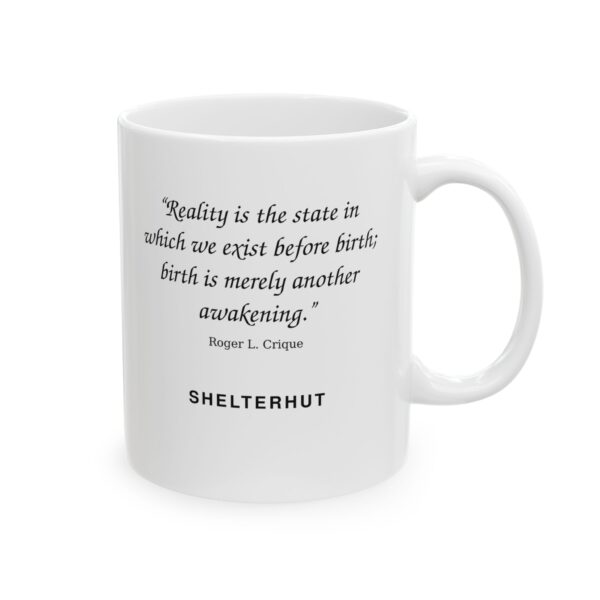17023812630568064446_2048.jpeg Roger L. Crique Awakening Quote Ceramic Mug