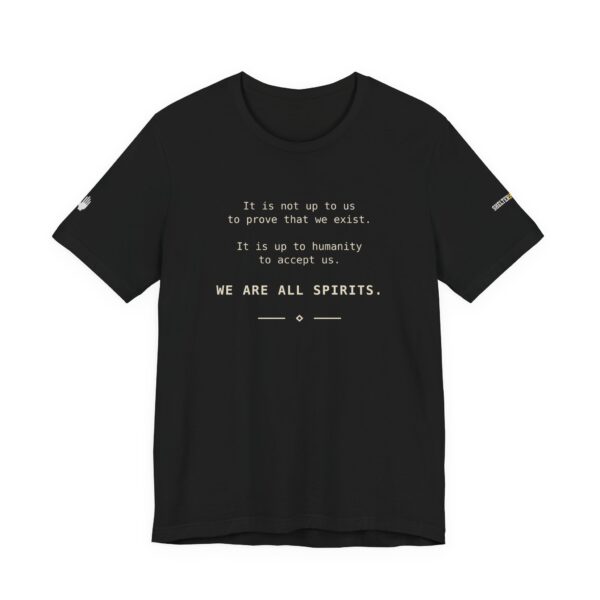 Roger L. Crique We Are All Spirits Quote/ Shelterhut Signature Tee