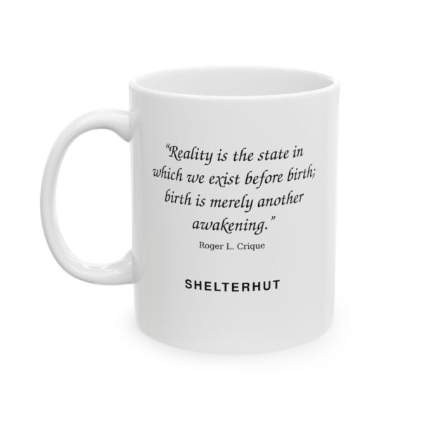 200989054451007576_2048.jpeg Roger L. Crique Awakening Quote Ceramic Mug