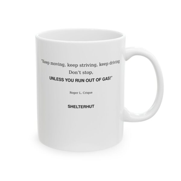 2468893230958781225_2048.jpeg Roger L. Crique Keep Moving Quote Ceramic Mug