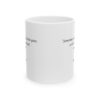 3223609684351464795_2048.jpeg Roger L. Crique Quiet Voices Quote Ceramic Mug