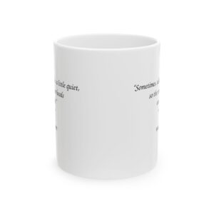 3223609684351464795_2048.jpeg Roger L. Crique Quiet Voices Quote Ceramic Mug
