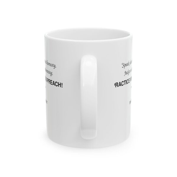 3309430740054539564_2048.jpeg Roger L. Crique Practice What You Preach Quote Ceramic Mug