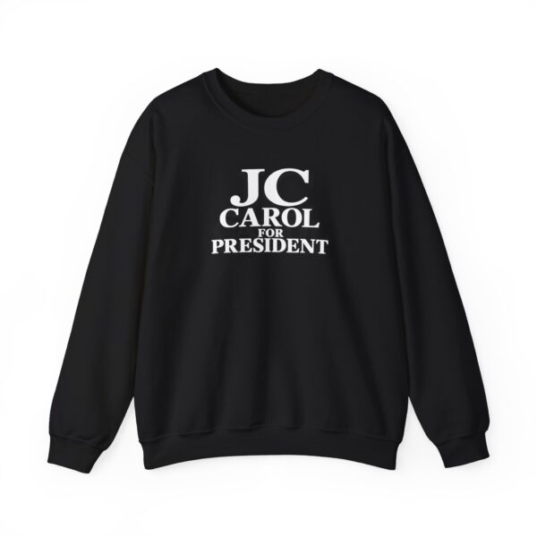 4513389061712988554_2048.jpeg JC Carol for President Crewneck Sweatshirt | Shelterhut