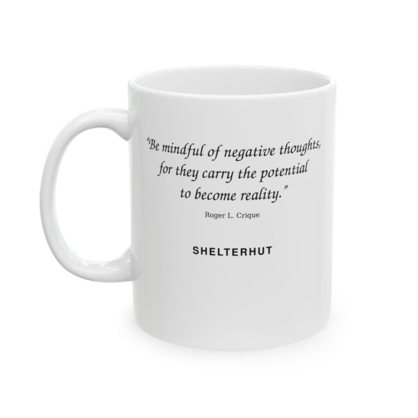 517290816282342322_2048.jpeg Roger L. Crique Mindful Thoughts Quote Ceramic Mug