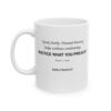 7013360920609711846_2048.jpeg Roger L. Crique Practice What You Preach Quote Ceramic Mug