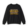 Don’t Let Your Mistakes Wear You Down by Roger L. Crique Art Hoodie | Shelterhut