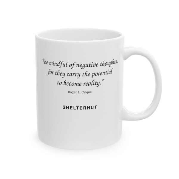 9174125328556156727_2048.jpeg Roger L. Crique Mindful Thoughts Quote Ceramic Mug