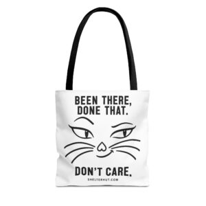 Roger L. Crique | Been There, Done That, Don't Care – Cat Attitude Tote Bag