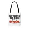 13115481402113809478_2048-1.jpeg Roger L. Crique | Don't Correct Me When I'm Right – Funny Statement Tote Bag
