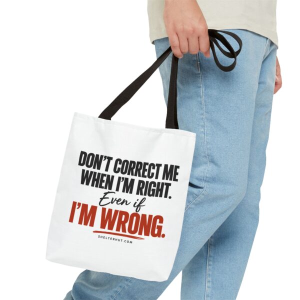 157487431995094129_2048-2.jpeg Roger L. Crique | Don't Correct Me When I'm Right – Funny Statement Tote Bag