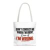 16076222301678232633_2048-1.jpeg Roger L. Crique | Don't Correct Me When I'm Right – Funny Statement Tote Bag