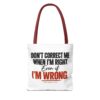 17096905320953331364_2048-2.jpeg Roger L. Crique | Don't Correct Me When I'm Right – Funny Statement Tote Bag