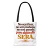 18202719670285201996_2048.jpeg Roger L. Crique | No Será Hoy, Pero Algún Día Será – Inspirational Spanish Tote Bag