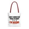 2012803035473945313_2048-1.jpeg Roger L. Crique | Don't Correct Me When I'm Right – Funny Statement Tote Bag