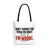 2726598869292269482_2048-1.jpeg Roger L. Crique | Don't Correct Me When I'm Right – Funny Statement Tote Bag