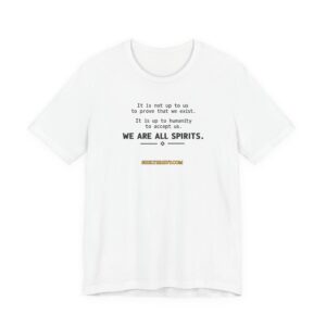 Roger L. Crique We Are All Spirits Quote/ Shelterhut Signature Tee