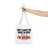9696755277196324414_2048-2.jpeg Roger L. Crique | Don't Correct Me When I'm Right – Funny Statement Tote Bag